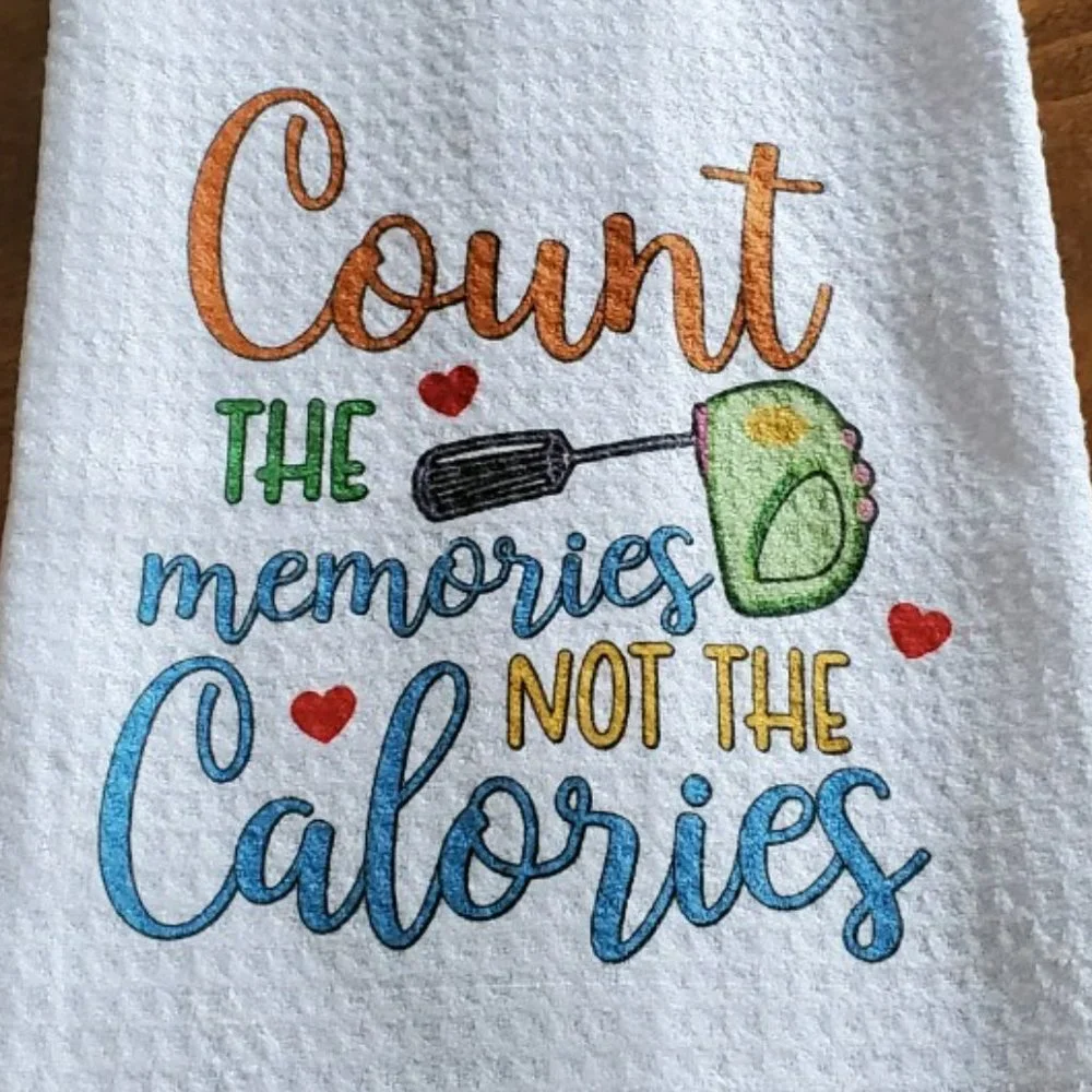 Count the memories not the calories Waffle Knit Tea Towel